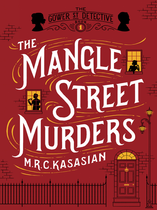 Title details for Mangle Street Murders by M. R. C. Kasasian - Available